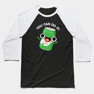 You Can Do It Cute Soda Pop Pun Baseball T-Shirt